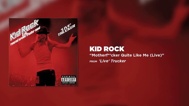 Kid Rock - Motherf**cker Quite Like Me (Live) смотреть онлайн