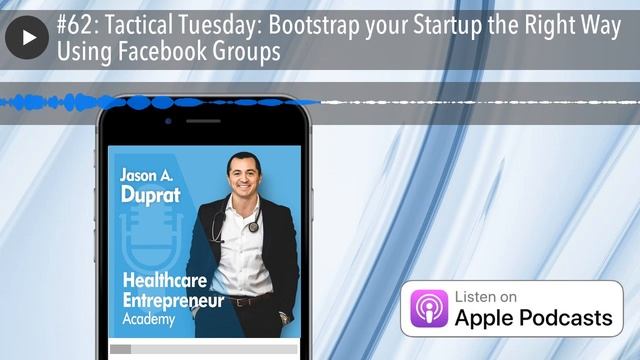 #62: Tactical Tuesday: Bootstrap your Startup the Right Way Using Facebook Groups смотреть онлайн