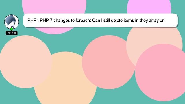 PHP : PHP 7 changes to foreach: Can I still delete items in they array on which I'm iterating? смотреть онлайн