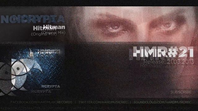 Ncrypta - Hitman (Original Mix ft. Claire) - HMR021 смотреть онлайн