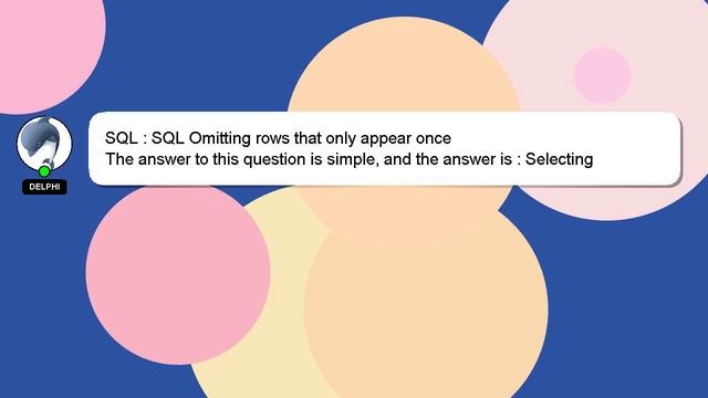 SQL : SQL Omitting rows that only appear once смотреть онлайн