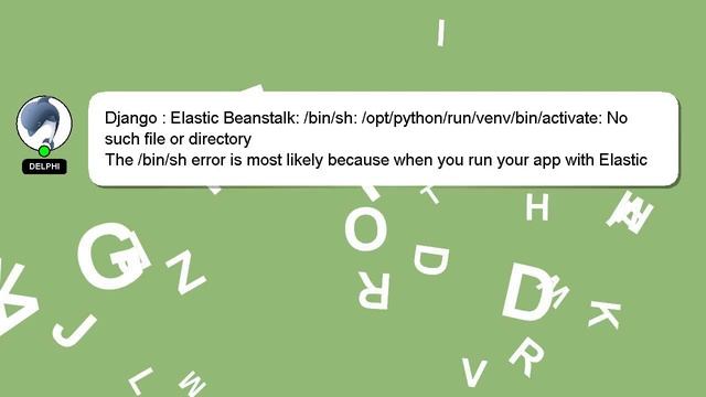 Django : Elastic Beanstalk: /bin/sh: /opt/python/run/venv/bin/activate: No such file or directory смотреть онлайн