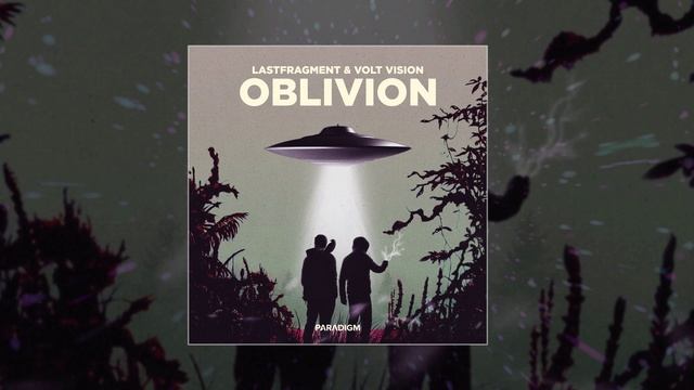 Lastfragment & VOLT VISION - Oblivion (Официальная премьера трека)