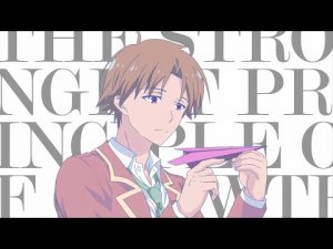 Classroom of The Elite Season 3: Opening