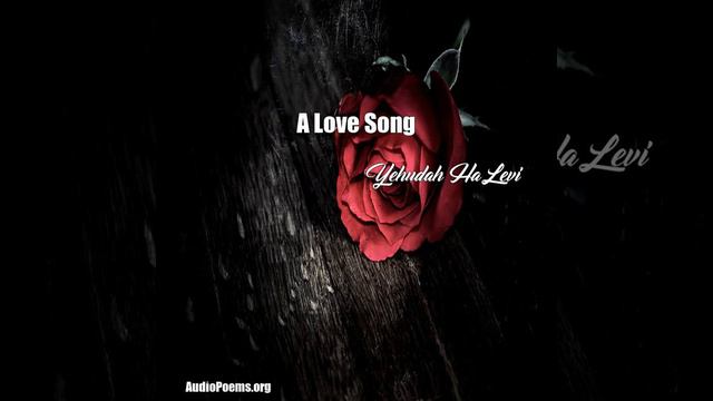 A Love Song (Yehudah HaLevi Poem) смотреть онлайн