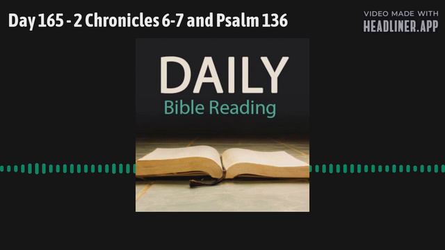 Day 165 - 2 Chronicles 6-7 and Psalm 136 смотреть онлайн