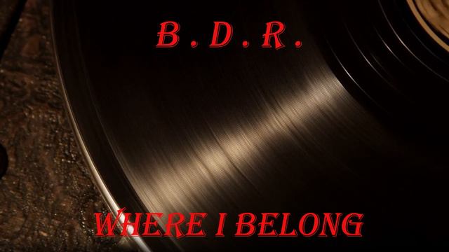 B. D. R. Where I Belong смотреть онлайн