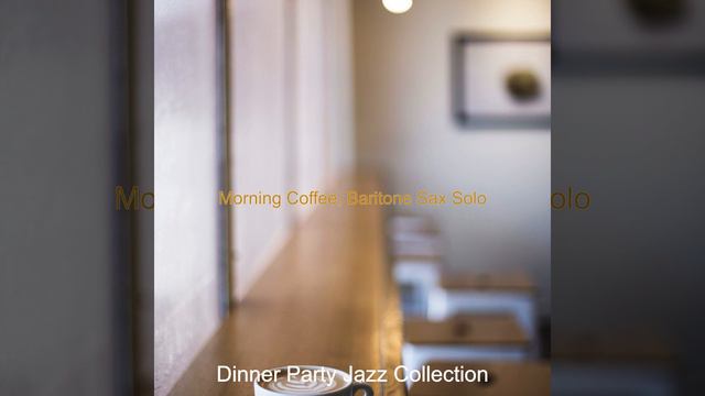Baritone Sax Solo - Vibe for Cooking смотреть онлайн