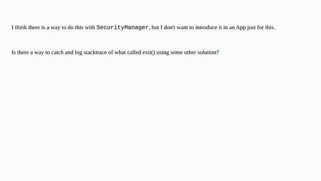 Is there a way to log stacktrace which called System.exit in Java смотреть онлайн