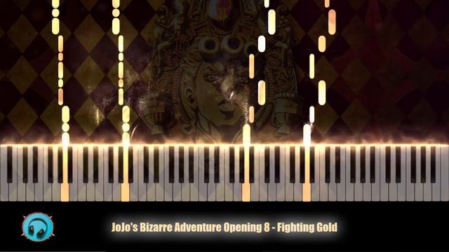 JoJo's Bizarre Adventure Opening 8 | Piano Cover | Fighting Gold смотреть онлайн