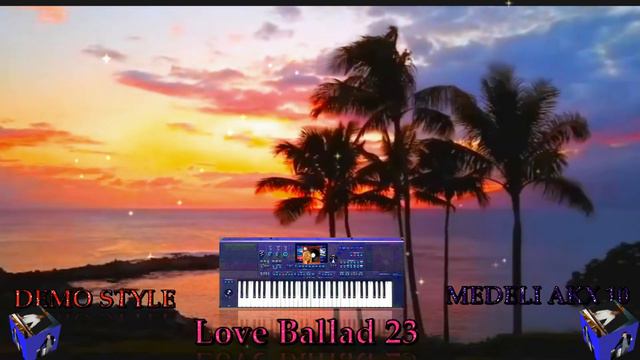 🎹 MEDELI - AKX 10 🎹 DEMO STYLE ❤ Love Ballad ✔ 2023 смотреть онлайн