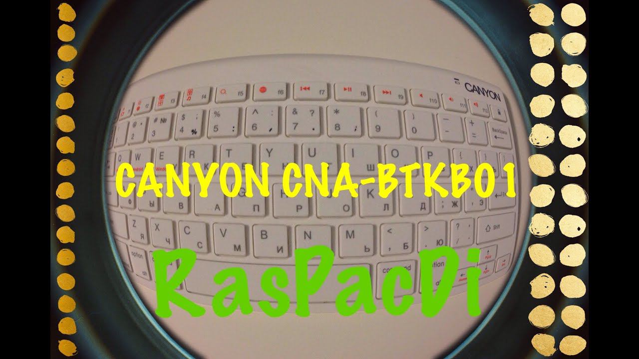 Обзор клавиатуры Canyon CNA-BTKB01