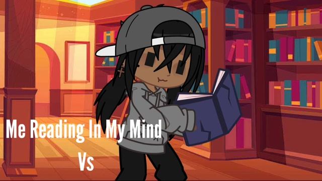 Me Reading In My Mind Vs Me Reading Out Loud!? смотреть онлайн