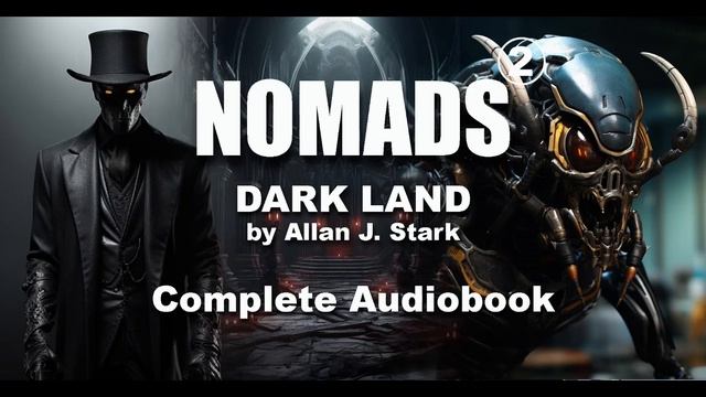 NOMADS 2 - Dark Land  (Complete Audiobook -English)