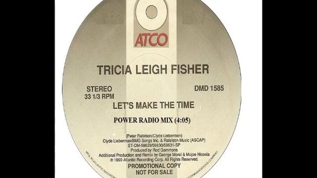Tricia Leigh Fisher - Let's Make The Time (Power Radio Mix) смотреть онлайн