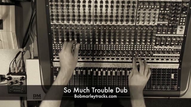 So Much Trouble Dub - DM Kahn Mix for Bobmarleytracks com смотреть онлайн