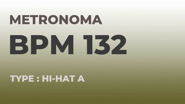 메트로놈 | BPM 132 | Metronome | Type : Hi-Hat A смотреть онлайн