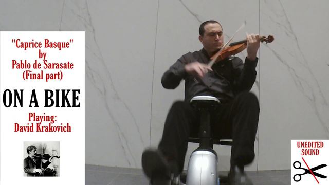 "Caprice Basque On A Bike😉" (Final part) by P.D.Sarasate - David Krakovich смотреть онлайн
