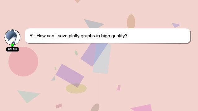 R : How can I save plotly graphs in high quality? смотреть онлайн