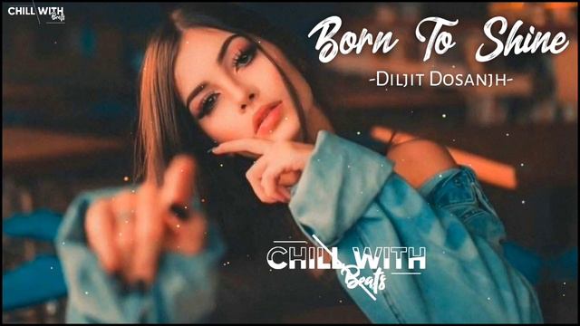 Born To Shine [Slowed+Reverb] - Diljit Dosanjh |G.O.A.T|Punjabi Lofi Song| Chillwithbeats |Textaudi смотреть онлайн