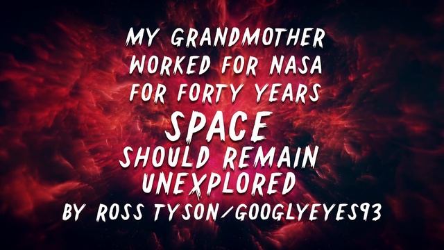 "My Grandmother Worked for NASA for forty years" Scary Stories Found on The Internet | Creepypasta смотреть онлайн