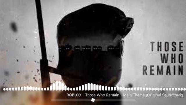 ROBLOX - Those Who Remain- Main Theme (Original Soundtrack) смотреть онлайн