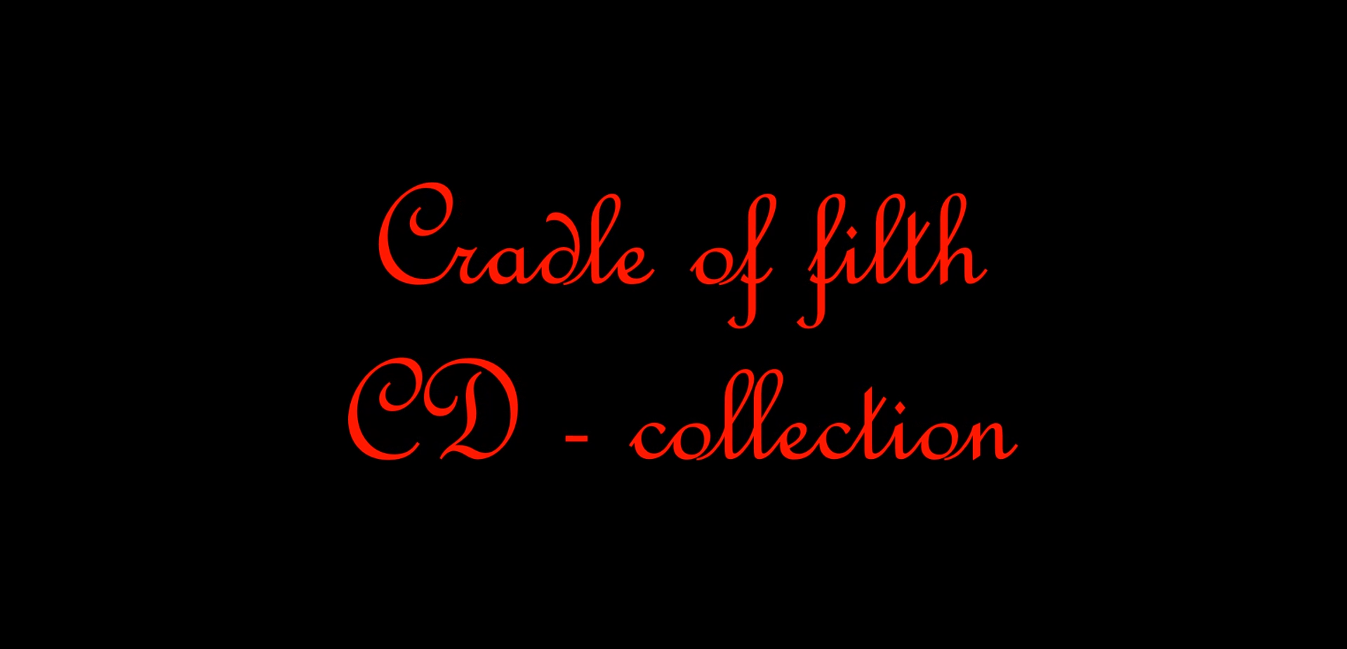 Cradle Of Filth CD Collection
