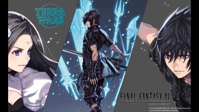 【TERRA WARS × FFXV】ED Theme смотреть онлайн