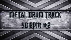 Modern Metal Drum Track 90 BPM (HQ,HD)