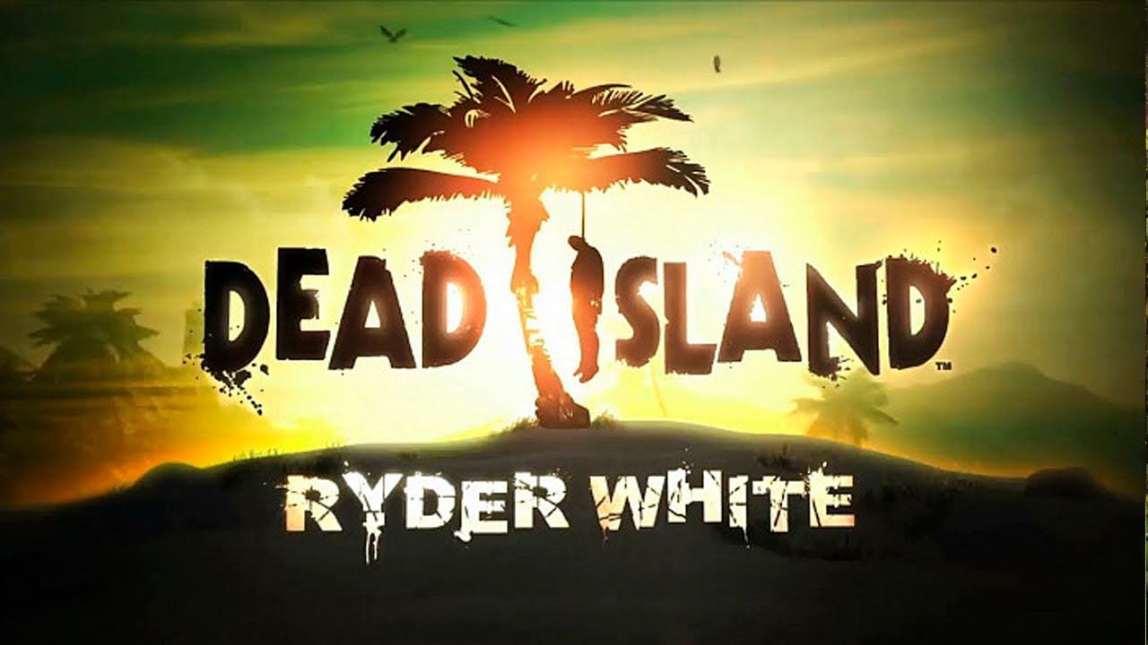 Dead Island: DE. Ryder White Campaign смотреть онлайн
