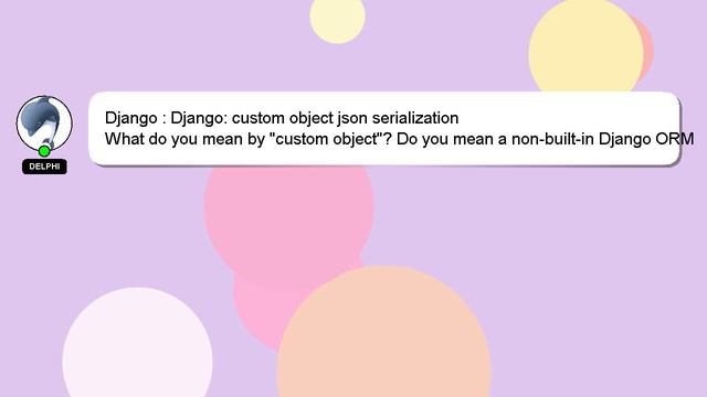 Django : Django: custom object json serialization смотреть онлайн