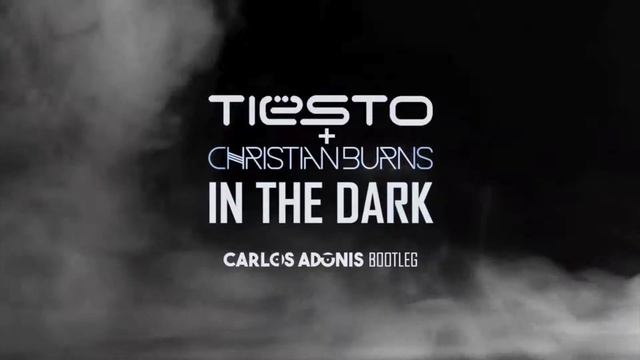 In The Dark - Tiësto Feat. Christian Burns (Carlos Adonis Bootleg) [ius studio] смотреть онлайн