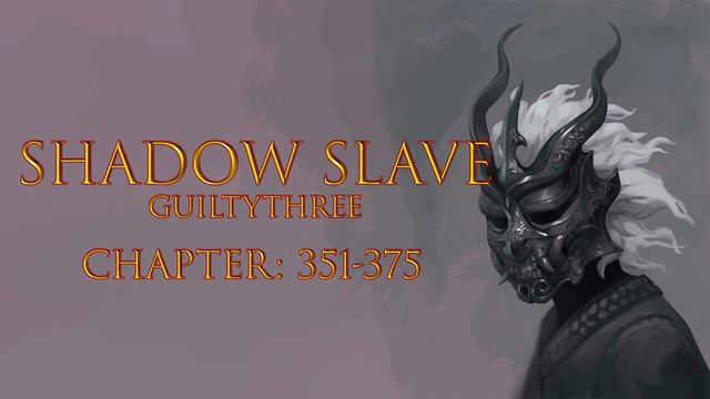 Shadow Slave (Ch:351-375) | Web Novel | Audiobook | English Audiobook