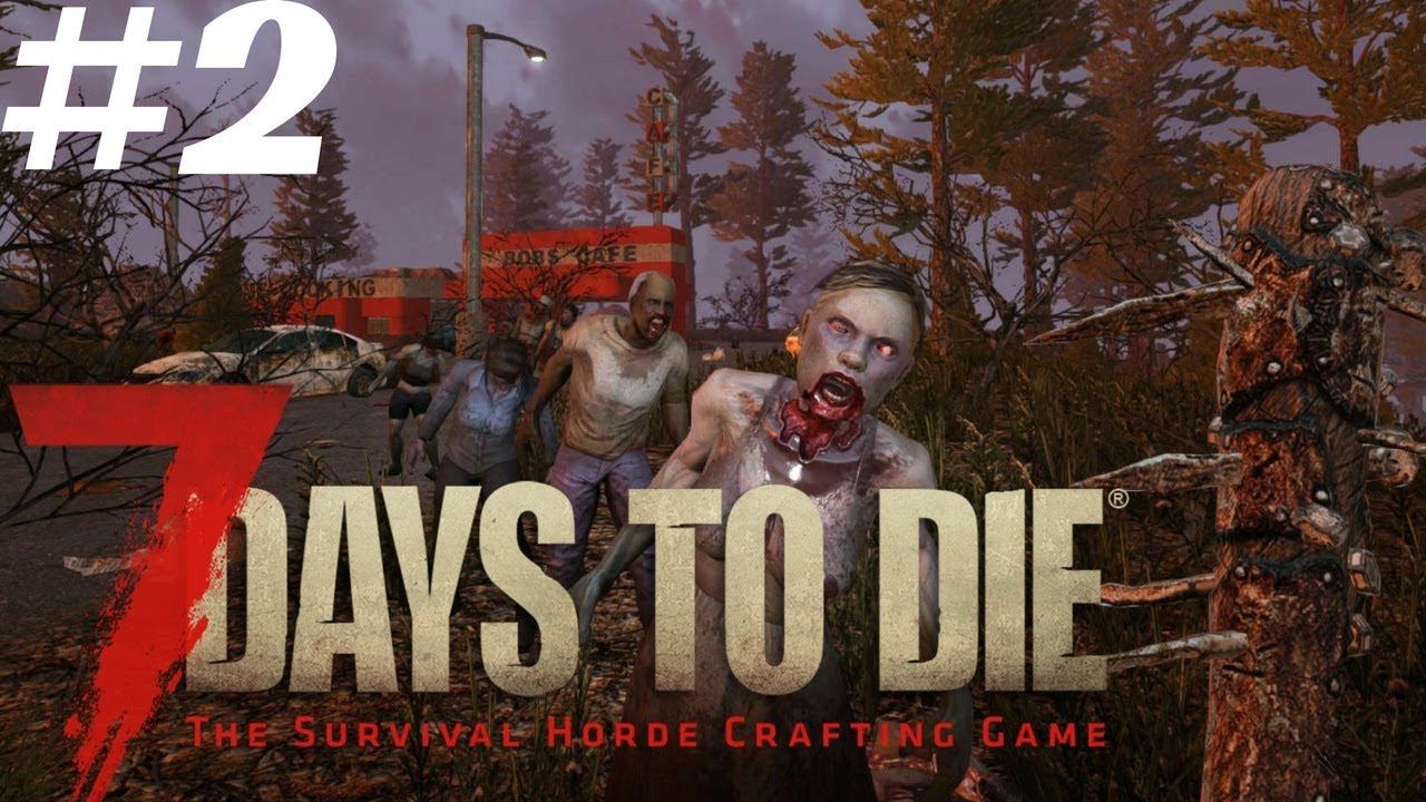 Летсплей 7 Days to Die#2 смотреть онлайн