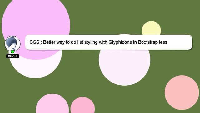 CSS : Better way to do list styling with Glyphicons in Bootstrap less смотреть онлайн