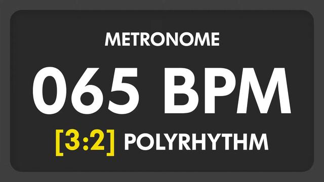65 BPM - 3:2 PolyRhythm Metronome смотреть онлайн