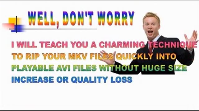 HOW TO QUICKLY AND LOSSLESSLY CONVERT MKV FILE INTO DVD-COMPATIBLE AVI FILE смотреть онлайн