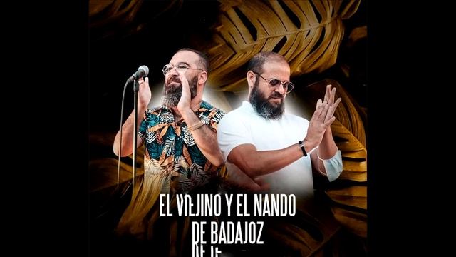 El viejino y nando de badajoz remix popurri feliz navidad fiestas flamenco gitano 2022 2023 смотреть онлайн