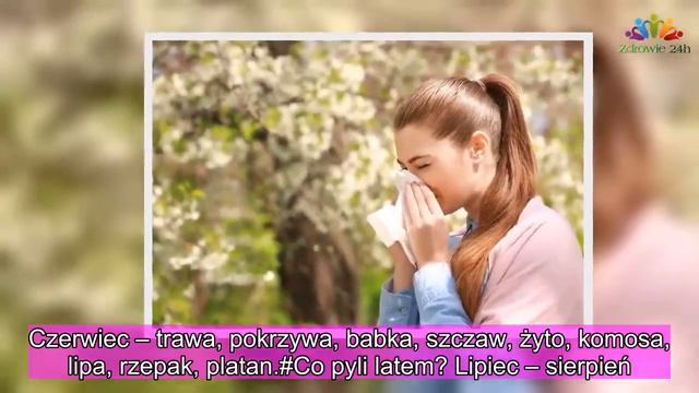 Alergie – zobacz, co pyli i na co jesteś uczulona |Zdrowie 24h смотреть онлайн