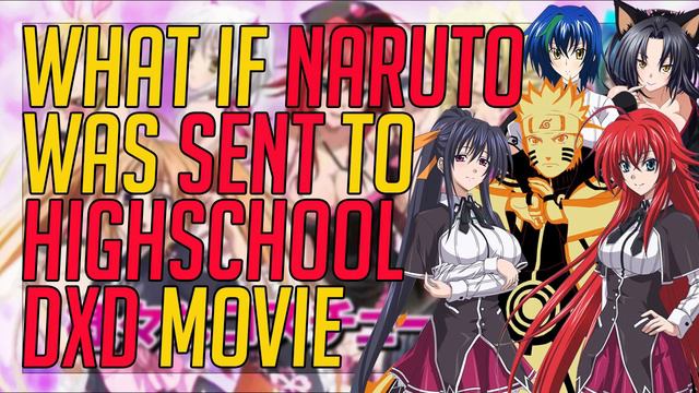 what if naruto was sent to highschool dxd Full Movie смотреть онлайн