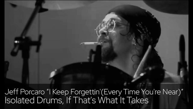 Jeff Porcaro "I Keep Forgettin' (Every Time You're Near)" Isolated Drums смотреть онлайн