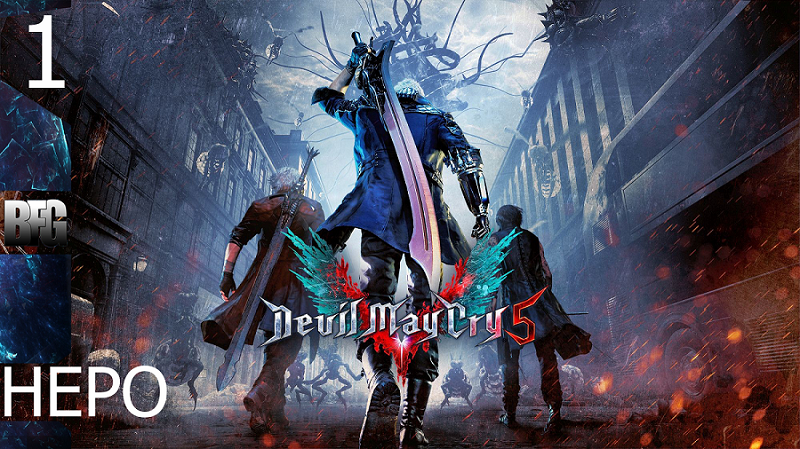 Прохождение Devil May Cry 5 (2019) — Часть 1_ Неро (без комментариев)