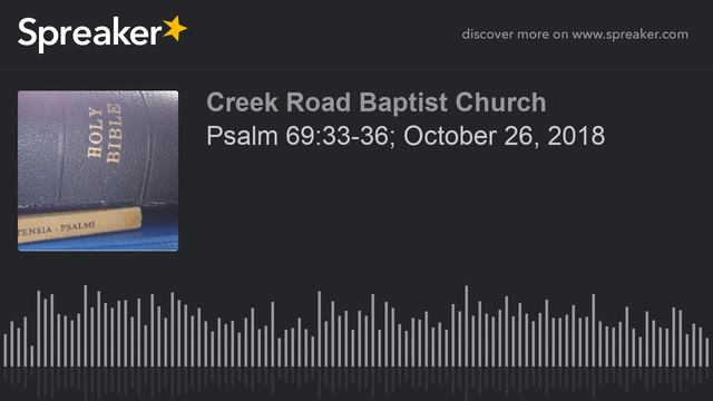 Psalm 69:33-36; October 26, 2018 смотреть онлайн