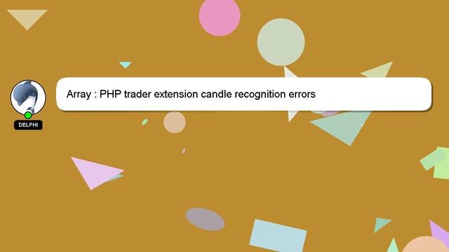 Array : PHP trader extension candle recognition errors смотреть онлайн
