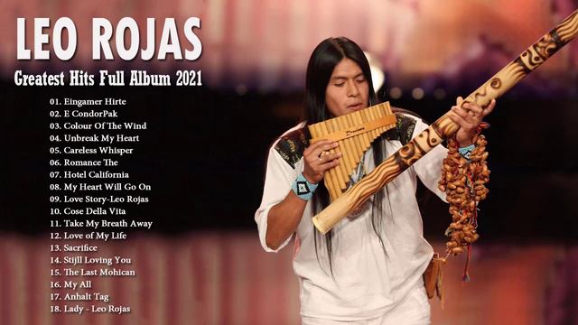Leo Rojas Greatest Hits Full Album 2021 | Best of Pan Flute 2021 смотреть онлайн