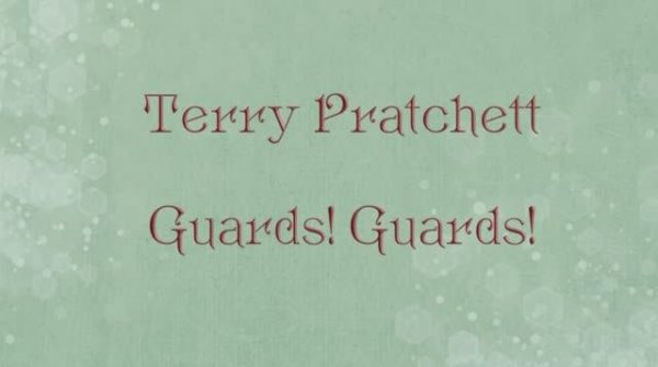 Terry Pratchett - Guards Guards, аудиокнига на английском - часть 1