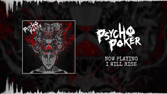 Psycho Poker - I Will Rise (Visualizer) смотреть онлайн
