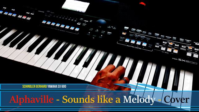 Alphaville - Sounds Like A Melody - 1984 - Coverversion - Yamaha SX 600 - Genos Tyros - Roland