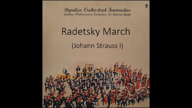 RADETSKY MARCH (Johann Strauss I) - London Philharmonic Orchestra/Sir Adrian Boult - ST 730 смотреть онлайн