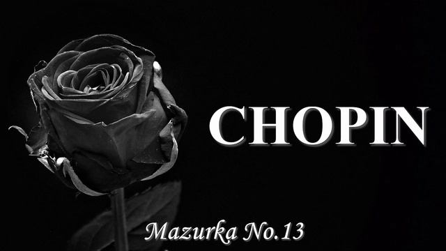Chopin - Mazurka No.13 смотреть онлайн